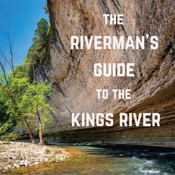 The Riverman’s Guide to the Kings River - Paperback
